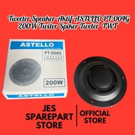 Active Tweeter Speaker ASTELLO PT-004G 200W Tweeter Speaker Tweeter TWT