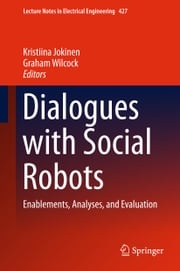 Dialogues with Social Robots Kristiina Jokinen