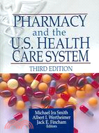 52632.Pharmacy And The U.S. Health Care System