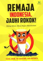 Remaja Indonesia, Jauhi Rokok!