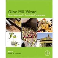 Olive Mill Waste : Recent Advances for Sustainable Management by Charis M. Galanakis (US edition, pa