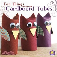 85974.Fun Things to Do With Cardboard Tubes