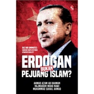 Buku Erdogan Bukan Pejuang Islam ? / Buku Erdogan Pejuang Islam (PTS/AKHIR ZAMAN)
