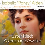 Ester Ried: Asleep &amp; Awake Isabella "Pansy" Alden
