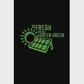 So fresh and so green green: 6x9 RENEWABLE ENERGY - blank with numbers paper - notebook - notes