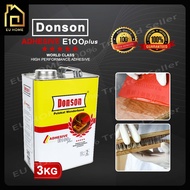 DONSON E100 PLUS HIGH PERFORMANCE ADHESIVE 3KG FORMICA GLUE HPL GUM YELLOW GLUE / ADHESIVE / GLUE / 