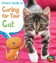 Kitty's Guide to Caring for Your Cat Anita Ganeri