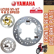 LC135 LC 135 V1 V2 V3 V4 V5 V6 V7 135LC 4S 5S SPEED Disc Brake Plate Piring Brak Front Rear Depan Be