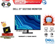 [ผ่อน 0% 3 เดือน]DELL 27" SE2726D MONITOR (IPS QHD 144Hz)/ประกัน 3 Years Onsite