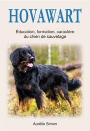 Hovawart : Education, Formation, Caractère du chien de sauvetage Aurélie Simon