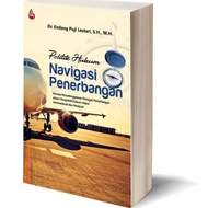 BOOK Politics of Aviation Navigation Law, Dr. Endang Puji Lestari, SH, MH
