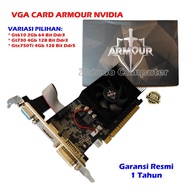 VGA CARD ARMOUR GT610 2GB 64BIT VGA CARD/ ARMOUR GT730 4GB 128BIT VGA CARD/ GTX750TI 4GB 128BIT / NV