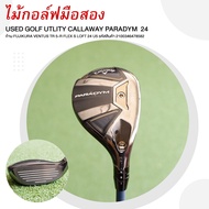 [ไม้กอล์ฟมือสอง] USED GOLF UTLITY CALLAWAY PARADYM 24 ก้าน FUJIKURA VENTUS TR 5-R FLEX S LOFT 24 U5 