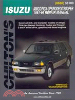 Chilton's Isuzu Amigo/Pick-Ups/Rodeo/Trooper 1981-96 Repair Manual: 1981-96 Repair Manual
