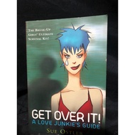 GET OVER IT By :SUE OSTLER