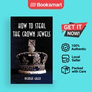 How To Steal The Crown Jewels - Paperback - English - 9781587217098