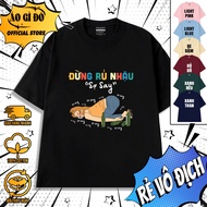 Funny T-shirt Don't Throw Away, Don't Be Afraid of Drunk, Happy Text for Drinking, Meme, From Loose 