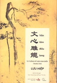 Văn tâm điêu long - Tư tưởng mỹ học kinh điển Trung Hoa