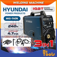 Mytools HYUNDAI Welding Machine MIG-140K 3 in 1 Gasless, Gas & MMA Inverter Welder | Mesin Kimpalan 
