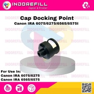 CAP DOCKING POINT CANON IRA 6075/6075/6575I