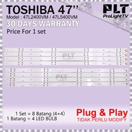 Toshiba 47'' 47L2400VM / 47L5400VM LED Backlight / Lampu TV 47L2400 / 47L5400
