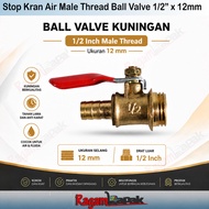 Stop Valve Ball Valve External Thread 1/ 2 Inch to 12mm hose Brass Material Ball Valve Male Thread 1