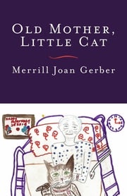Old Mother, Little Cat Merrill Joan Gerber