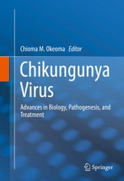 Chikungunya Virus Chioma M. Okeoma
