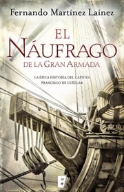 El náufrago de la Gran Armada Fernando Martínez Laínez