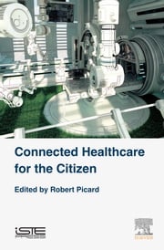 Connected Healthcare for the Citizen Robert Picard