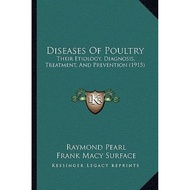 [100% Original Books] - Diseases Of Poultry : Their Etiology, Diagnosis, Tr by Raymond Pearl (US edi