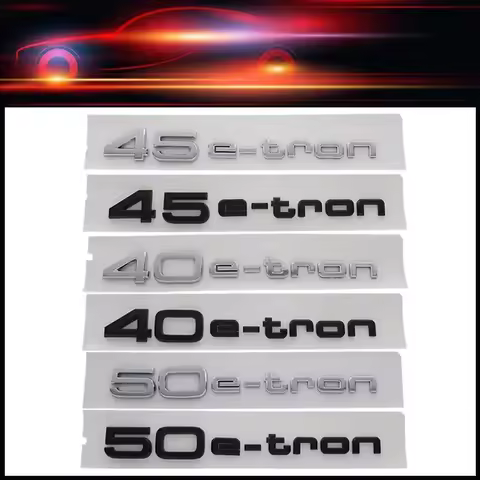 3D Premium 40 45 50 e-tron Letters car Engine Hood Fender trunk Tail Rear Decal Emblem Badge Sticker