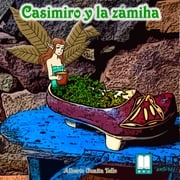 Casimiro y la zámiha Alberto Guaita Tello