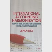 International Accounting Harmonization: Adopting Universal Information Methods for a Global Financial System