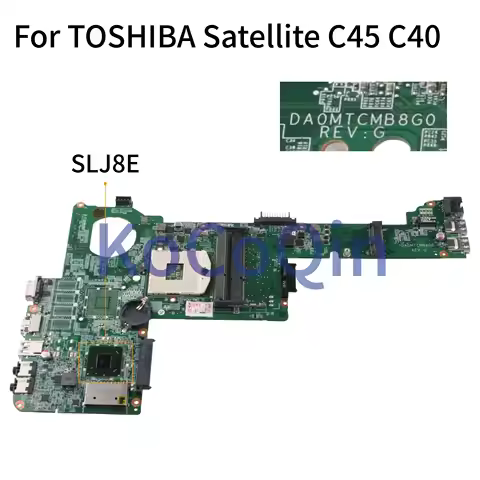 KoCoQin Laptop motherboard For TOSHIBA Satellite C40 C40-A C45 C45-A HM76 Mainboard DA0MTCMB8G0 REV:
