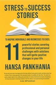 STRESS TO SUCCESS STORIES Hansa Pankhania