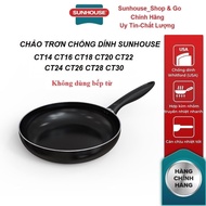[LIFEMCMBP4 -12% đơn 250K] Chảo Chống Dính SUNHOUSE Trơn Size 16-30cm CT14 CT16 CT18 CT20 CT22 CT24 