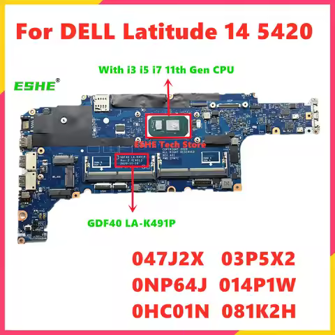 GDF40 LA-K491P Mainboard For Dell Latitude 14 5420 Laptop Motherboard With i3 i5 i7 11th Gen CPU 047