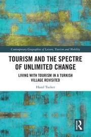 Tourism and the Spectre of Unlimited Change Hazel Tucker