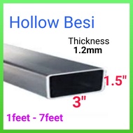 1.5"x3"  Besi Hollow Rectangular (1feet-7feet) 1.2mm Thickness