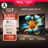 NEW 2025 TCL ทีวี 43 นิ้ว 4K QLED Colorful Google TV รุ่น 43T6C HVA Panel ระบบปฏิบัติการ Google/Gami