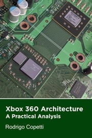 Xbox 360 Architecture Rodrigo Copetti