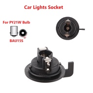 For BAU15S PY21W Bulb Holder Car Lights Socket