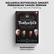 Hijjaz Records Publishing - Keluarga Rothschild Dinasti Perbankan Yahudi - Jerman (2023) | buku ilum