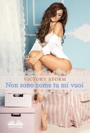 Non Sono Come Tu Mi Vuoi Victory Storm