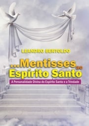 ...Mentisses ao Espírito Santo Leandro Bertoldo