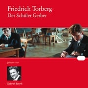 Der Schüler Gerber Friedrich Torberg