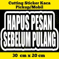 Cutting Stiker Sticker Kaca Truk/Mobil/Pickup Variasi Kaca Pickup Kata Kata Hapus Pesan Sebelum Pulang