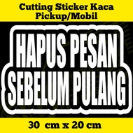 Cutting Stiker Sticker Kaca Truk/Mobil/Pickup Variasi Kaca Pickup Kata Kata Hapus Pesan Sebelum Pula