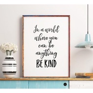 Tranh treo tường | - Typography-In A World Where You Can Be Anything Be Kind Sign 34 tranh canvas g